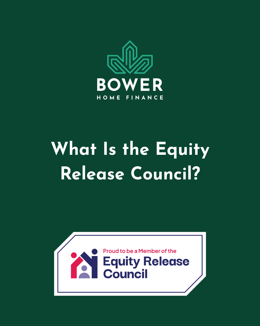 What Is the Equity Release Council, and Why It Matters? 